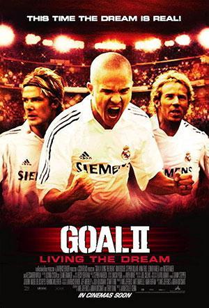 Goal 2: Living the Dream (2007) Dual Audio {Hindi-English} 480p [400MB] | 720p [1GB] | 1080p [2GB]