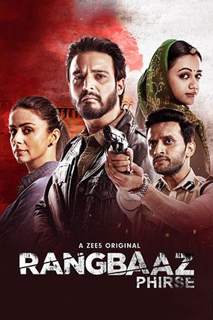 Rangbaaz Phirse (2019) Season 2 Hindi Complete ZEE5 Original WEB Series 480p | 720p | 1080p WEB-DL