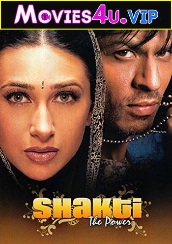 Shakti: The Power (2002) Hindi Full Movie WEB-DL 480p [450MB] | 720p [1.5GB] | 1080p [4.5GB]