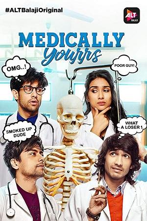 [18+] Medically Yourrs (Season 1) Hindi ALTBalaji WEB Series 480p | 720p WeB-DL