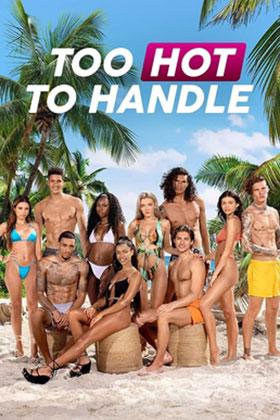 Too Hot to Handle (Season 3) Dual Audio [Hindi-English] Complete Netflix Web Series 480p [150MB] | 720p [450MB]