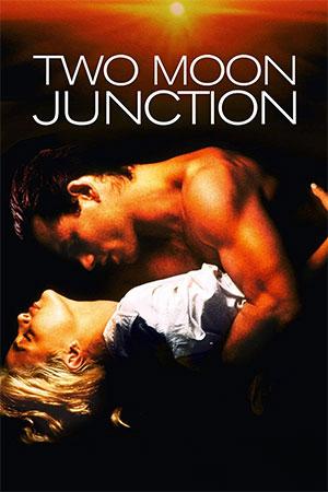 [18+] Two Moon Junction (1988) Dual Audio {Hindi-English} 480p [300MB] | 720p [850MB]