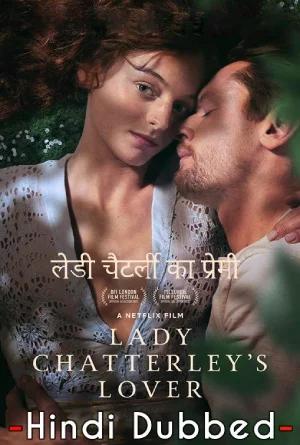 [18+] Lady Chatterley’s Lover (2022) WEB-DL Dual Audio {Hindi-English} 480p [500MB] | 720p [1.3GB] | 1080p [2.2GB] Full-Movie