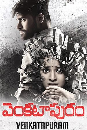 Venkatapuram (2017) Dual Audio [Hindi + Telugu] WeB-DL 480p [360MB] | 720p [930MB] | 1080p [2GB]