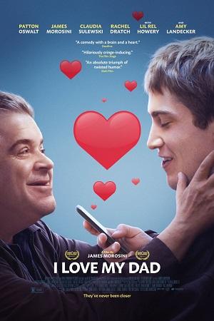 I Love My Dad (2022) BluRay Dual Audio {Hindi-English} 480p [300MB] | 720p [1GB] | 1080p [2GB]