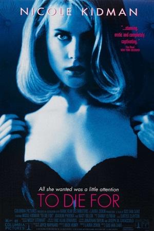 To Die For (1995) BluRay {English With Subtitles} Full Movie 480p [400MB] | 720p [850MB]