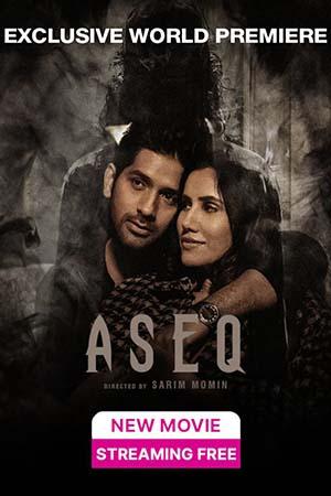 Aseq (2023) Hindi Full Movie WEB-DL 480p [450MB] | 720p [1GB] | 1080p [2.1GB]