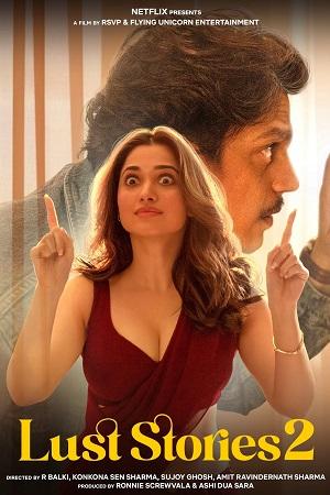 Lust Stories 2 – Netflix Original (2023) WEB-DL [Hindi DD5.1] Full Movie 480p [400MB] | 720p [1.2GB] | 1080p [2GB]