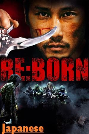 Re:Born (2016) BluRay {Japanese With Subtitles} Full Movie 480p [300MB] | 720p [850MB] | 1080p [2GB]