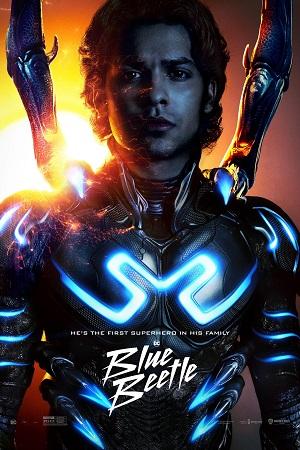 Blue Beetle (2023) WEB-DL {English With Subtitles} Full Movie 480p [500MB] | 720p [1.2GB] | 1080p [2.5GB] | 2160p [11GB]