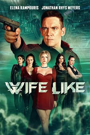 Wifelike (2022) Dual Audio [Hindi + English] WeB-DL 480p [350MB] | 720p [980MB] | 1080p [2.1GB]