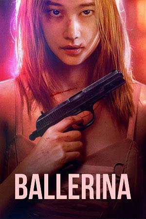 Ballerina – Netflix Original (2023) WEB-DL Multi-Audio [ORG 5.1 Hindi – English – Korean] 480p [500MB] | 720p [1.3GB] | 1080p [2.3GB]