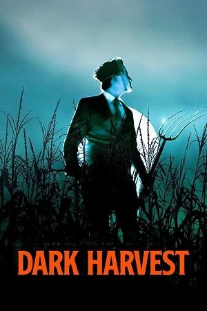 Dark Harvest (2023) Dual Audio {Hindi DD 5.1 + English} AMZN WeB-DL 480p [350MB] | 720p [1.1GB] | 1080p [2.5GB]