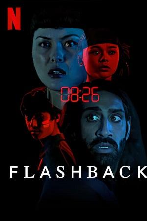 Flashback (2023) WEB-DL Dual Audio {Hindi-English} 480p [550MB] | 720p [850MB] | 1080p [1GB]