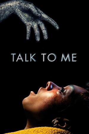 Talk to Me (2023) BluRay {Hindi ORG. 2.0 + English 5.1} 480p [330MB] | 720p [1GB] | 1080p [2.2GB]