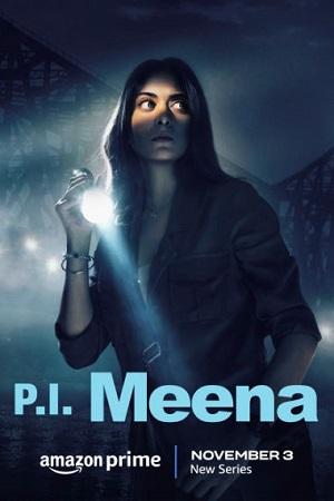 P.I. Meena (Season 1) Hindi AMZN Complete Web Series 480p | 720p | 1080p WEB-DL