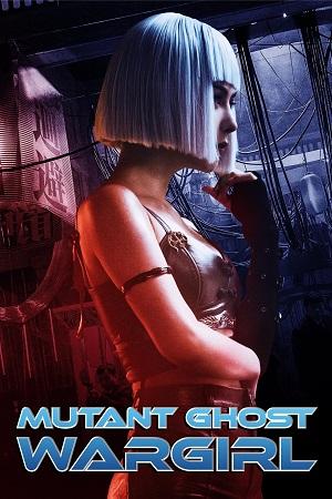 Mutant Ghost Wargirl (2022) BluRay Dual Audio {Hindi-Chinese} 480p [270MB] | 720p [650MB] | 1080p [1.5GB]