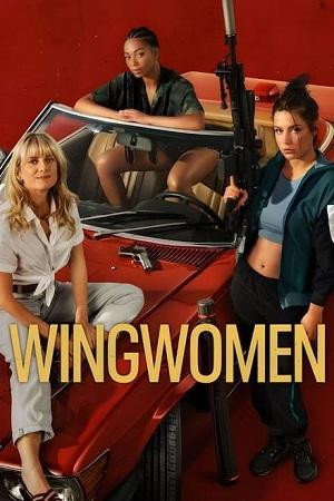 Wingwomen – Netflix Original (2023) WEB-DL Dual Audio {Hindi-English} 480p [400MB] | 720p [1.2GB] | 1080p [2.2GB]