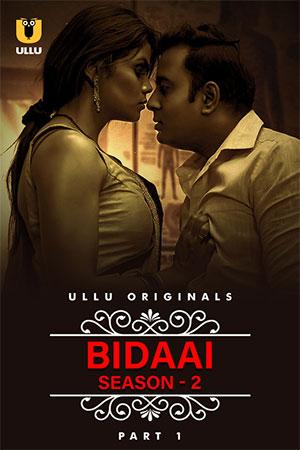 [18+] Bidaai (2023) S02 Part 1 Hindi ULLU Originals Complete WEB Series 480p | 720p | 1080p WEB-DL