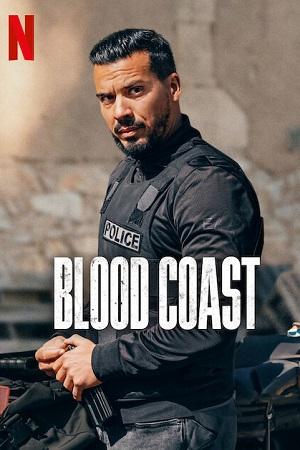 Blood Coast (Season 1) Multi-Audio {Hindi-English-French} Netflix Original-Series 480p | 720p | 1080p WEB-DL