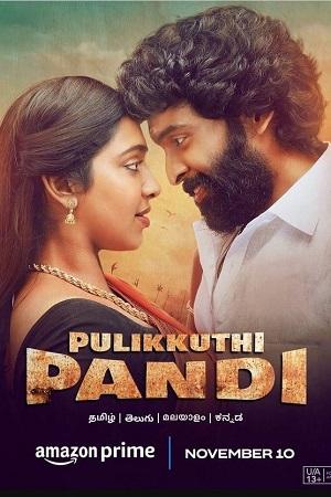 Pulikkuthi Pandi (2021) AMZN WEBRip Hindi-Dubbed (ORG) Full Movie 480p [450MB] | 720p [1.4GB] | 1080p [2.7GB]