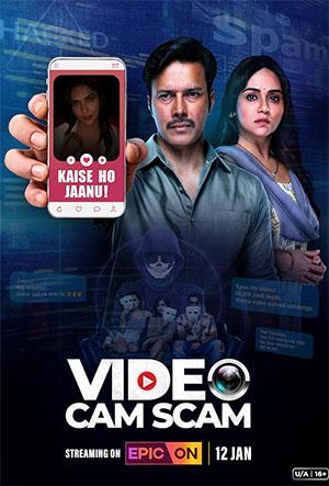 Video Cam Scam (2024) Season 1 Hindi Complete EPIC ON WEB Series 480p | 720p | 1080p WeB-DL