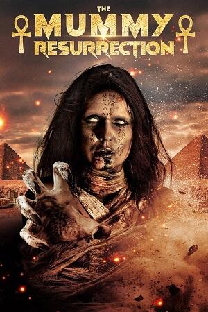 The Mummy: Resurrection (2022) WEB-DL Multi Audio [Hindi + English + Tamil + Telugu] 480p [500MB] | 720p [1GB] | 1080p [1.7GB]