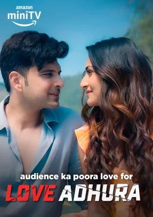 Love Adhura (2024) Season 1 Hindi Complete AMZN-MiniTV WEB Series 480p | 720p | 1080p WEB-DL