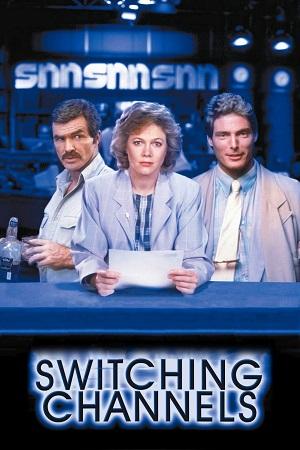 Switching Channels (1988) Dual Audio [Hindi + English] BluRay 480p [400MB] | 720p [1GB] | 1080p [2GB]