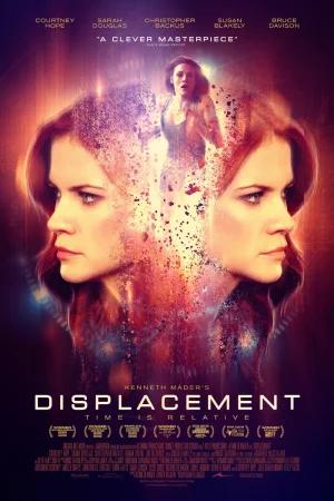 Displacement (2016) WEB-DL Dual Audio [Hindi ORG. + English] Full Movie 480p [400MB] | 720p [1.4GB] | 1080p [2GB]