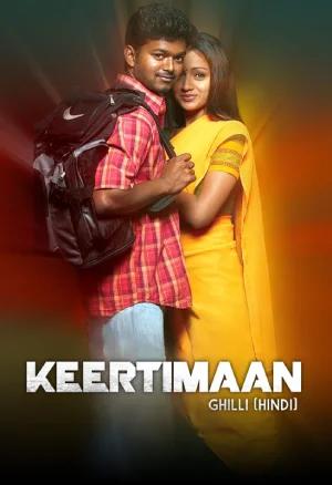 Keertimaan - Ghilli (2004) Dual Audio [Hindi ORG. + Tamil] Full Movie WEB-DL 480p [550MB] | 720p [1.4GB] | 1080p [3.2GB]