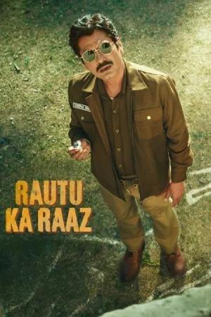 Rautu Ka Raaz (2024) Hindi Full Movie ZEE5 WEB-DL 480p [350MB] | 720p [1GB] | 1080p [1.8GB] | 2160p 4K [1.4GB]