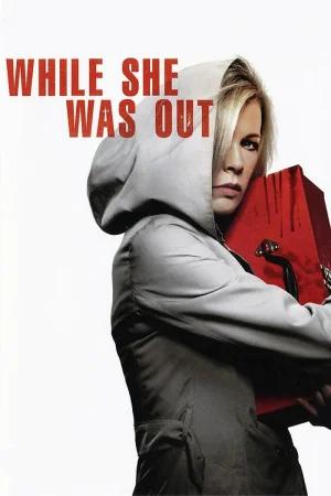 While She Was Out (2008) BluRay Dual Audio [Hindi ORG. + English] Full Movie 480p [350MB] | 720p [750MB] | 1080p [1.7GB]