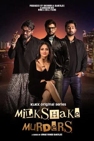 Milkshake Murders (2024) S01 Complete Bengali WEB Series 480p | 720p | 1080p WEB-DL