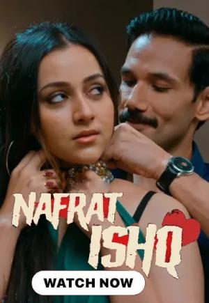 [18+] Nafrat-E-Ishq (2024) Season 1 Hindi Hungama Original Complete Web Series 480p | 720p | 1080p WEB-DL