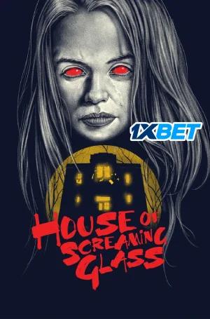 House of Screaming Glass (2024) Hindi HQ Dubbed Full Movie WEB-DL 480p | 720p | 1080p