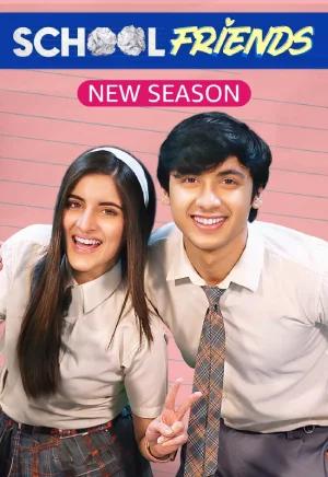 School Friends (2024) Season 2 Hindi Complete WEB Series Amazon WEB-DL 480p | 720p | 1080p