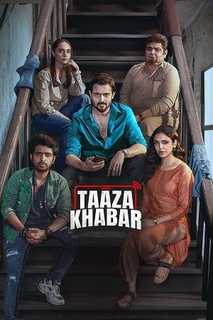 Taaza Khabar (Season 2) Hindi Hotstar Special Complete Web Series 480p | 720p | 1080p | 2160p 4K WEB-DL