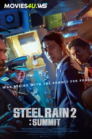 Steel Rain 2: Summit (2020) Dual Audio {Hindi-Korean} WEB-DL 480p [450MB] | 720p [1.2GB] | 1080p [2.6GB]